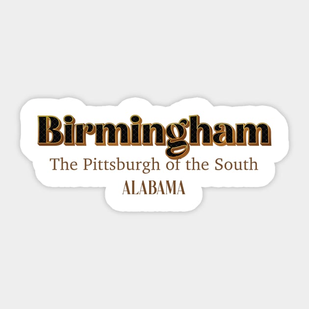 Birmingham The Pittsburgh of The South Alabama Sticker by PowelCastStudio